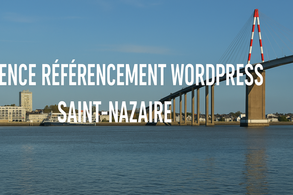 agence référencement wordpress saint-nazaire
